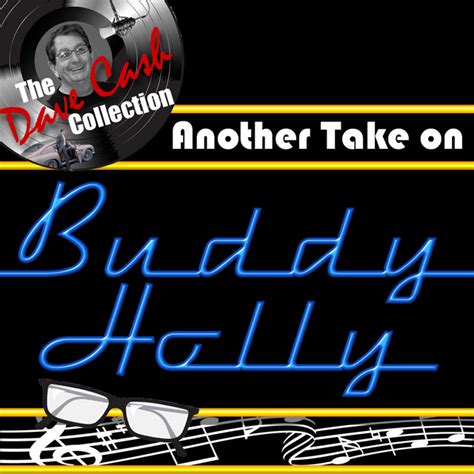 Another Take On Buddy Holly The Dave Cash Collection Compilation By Buddy Holly Spotify