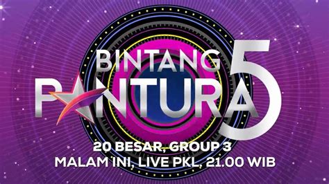 Bintang Pantura 5 20 Besar Group 3 Malam Ini 6 Agustus 2018 Vidio