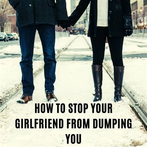 12 Ways To Stop Your Girlfriend From Breaking Up With You Pairedlife