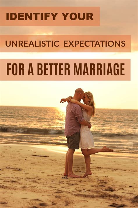 Identify Your Unrealistic Expectations For A Better Marriage Marriage Expectations