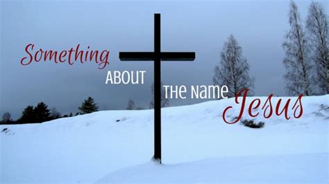 Something About The Name Jesus Tommy Bates Ministries