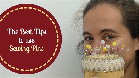 The Best Tips To Use Sewing Pins Youtube