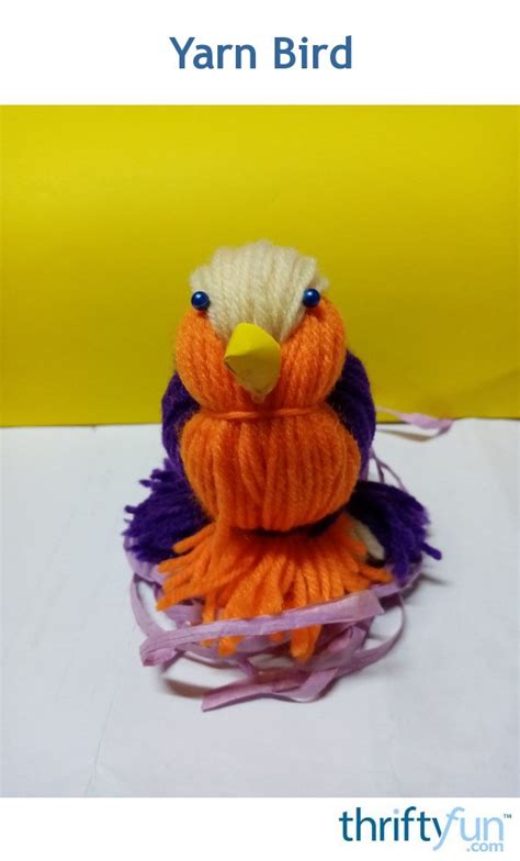 Making A Yarn Bird Thriftyfun