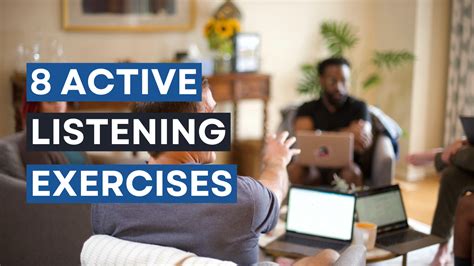 Transform Your Professional Environment 8 Active Listening Exercises