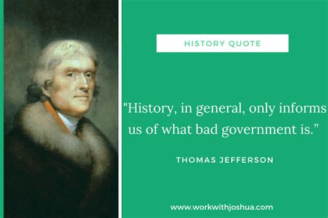77 History Quotes To Remind Us Why The Past Matters Work With Joshua