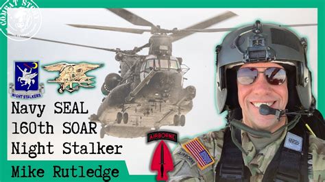 Navy Seal And 160th Aviator Mh 47 Pilot 17 Combat Deployments Mike