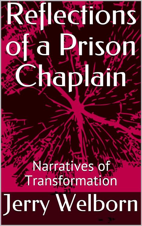 Reflections Of A Prison Chaplain Narratives Of Transformation Kindle