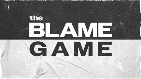 Blame Game Part 1 Youtube