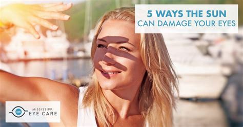 5 Ways The Sun Can Damage Your Eyes Mississippi Eye Care