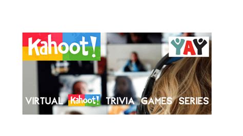 May 7 Virtual Kahoot Trivia Game Series Youth Assisting Youth