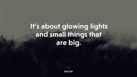 Its About Glowing Lights And Small Things That Are Big Markus Zusak