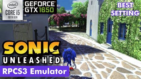Sonic Unleashed Rpcs3 Best Setting Gtx 1650 I5 10300h Acer