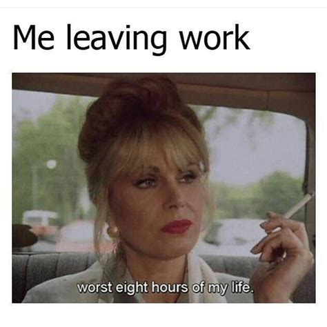 Top 20 Leaving Work Memes So Life Quotes Work Humor Work Memes Humor