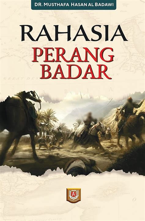 Sejarah Kumpulan Buku Sejarah Rahasia Perang Badar • Penerbit Buku Islam Rahmatan Pustaka