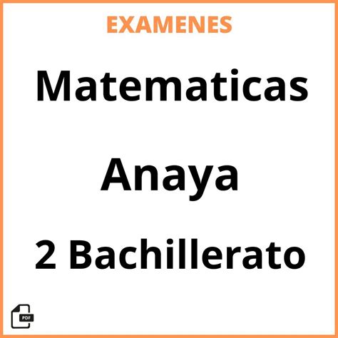 Examenes Matematicas 2 Bachillerato Anaya Pdf Resueltos 2023