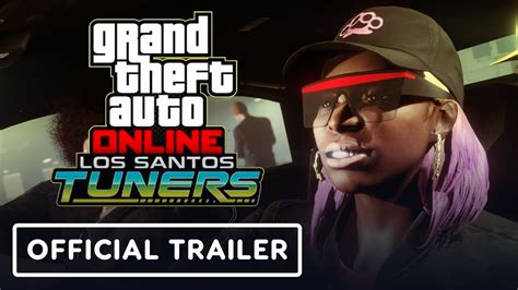 Gta Online Los Santos Tuners Official Launch Trailer Youtube