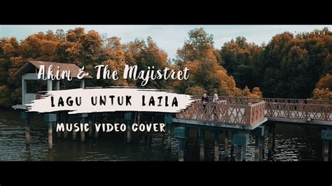 Akim the majistret anugerah lirik video. Akim & The Majistret - Lagu Untuk Laila (Music Video Cover ...