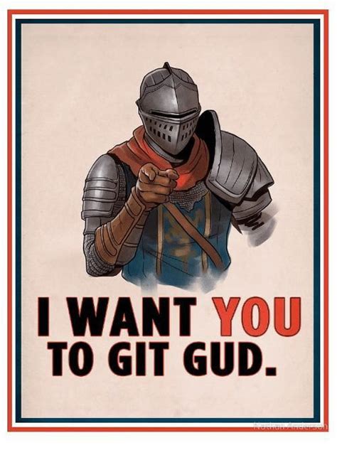 Just Git Gud Gaming Dark Souls Meme Dark Souls Funny Dark Souls