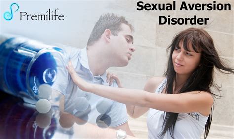 Sexual Aversion Disorder Premilife Homeopathic Remedies
