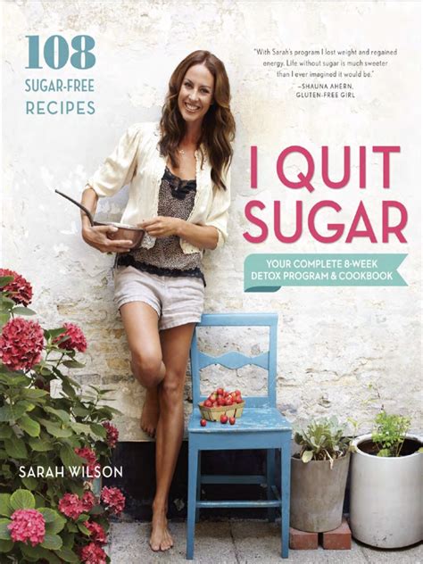 Excerpt From I Quit Sugar By Sarah Wilson Sugar Nutrition