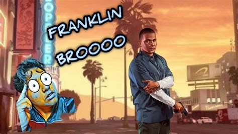 Franklin Bro Is Dope Gta 5 Youtube
