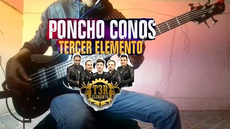 T3r Elemento Poncho Konos Cover Bass Youtube