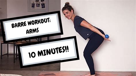 Barre Workout Arms 10 Minutes Youtube