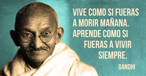 15 Frases Célebres De Mahatma Gandhi Genial