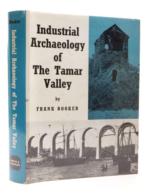 Stella And Roses Books The Industrial Archaeology Of The Tamar Valley