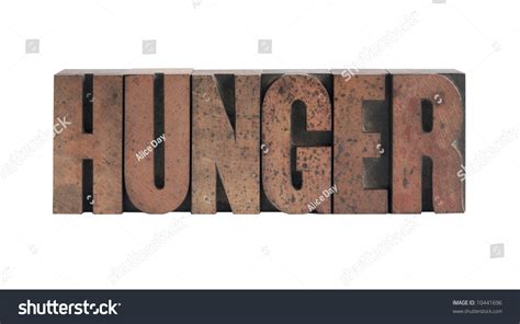The Word Hunger In Old Ink Stained Wood Type Stock Photo 10441696