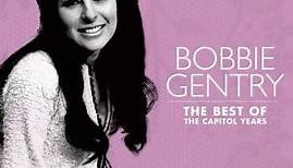 Bobbie Gentry - The Best Of The Capitol Years