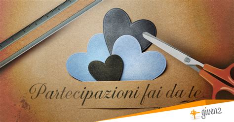 1) prendete un cartoncino color avorio ripiegato in due, della carta decorata con all'interno dovrete stampare i nomi e i dati del giorno del partimonio. 22 Idee per le Partecipazioni di Matrimonio... forse anche ...