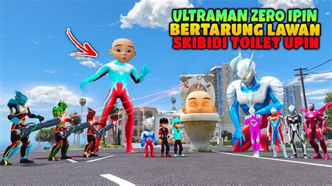 Ultraman Zero Ipin Bertarung Melawan Upin Skibidi Toilet Raksasa Siapa
