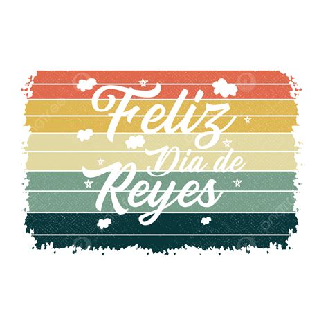 Feliz Dia De Reyes Png Diseño De Tres Reyes Magos Tres Reyes Magos