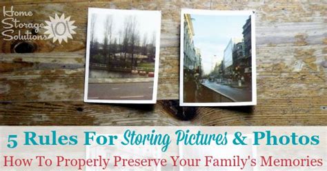 Storing — stér /stéë n. 5 Rules For Storing Pictures & Photos To Preserve Your Family's Memories