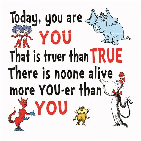 Today You Are You That Is Truer Than True Svg Dr Suess Svg Read