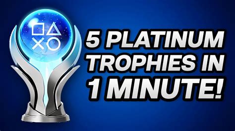 5 Platinum Trophies In 1 Minute The Fastest And Easiest Platinum