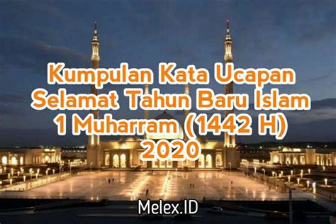 album salam awal muharram 1442 h. Kumpulan Kata Ucapan Selamat Tahun Baru Islam 1 Muharram ...
