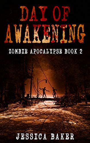 Zombie Apocalypse Day Of Awakening Book 2 A Romance Zombie Apocalypse Survival Thriller