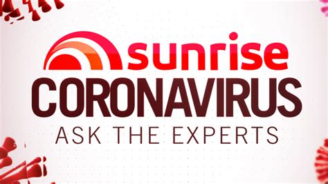 Submit A Coronavirus Question To Ask An Expert On Sunrise 7news