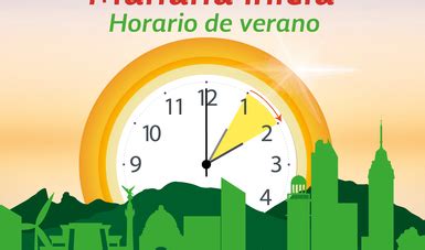 El horario de verano empieza este día. Mañana inicia el Horario de Verano | Secretaría de Energía ...