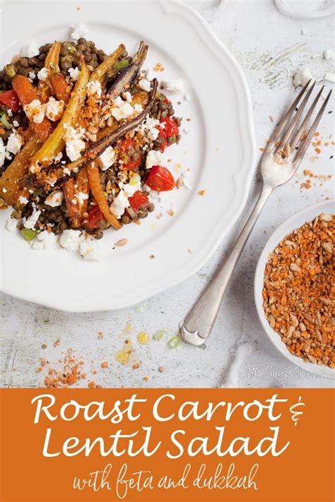 Roast Carrot Lentil Salad With Feta Dukkah Littlesugarsnaps Side