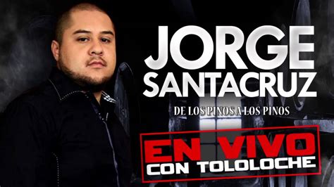 Jorge Santacruz Disco En Vivo Con Tololoche Corridos