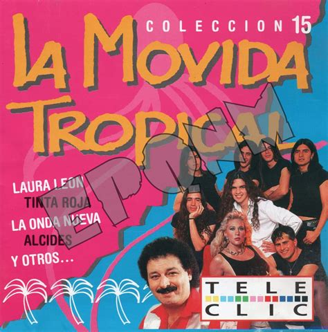 El Pasado Que No Murió La Movida Tropical Colección 15 1997