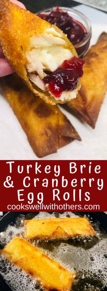 Turkey Brie And Cranberry Egg Rolls Cooks Well With Others Recipe