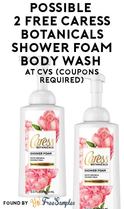 Possible 2 Free Caress Botanicals Shower Foam Body Wash At Cvs Coupons
