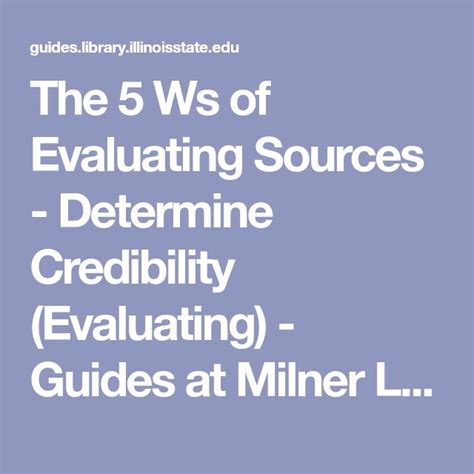 The 5 Ws Of Evaluating Sources Determine Credibility Evaluating