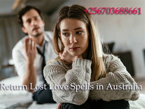 Return Lost Love Spells In Australia Bring Back Your Ex 256703688661