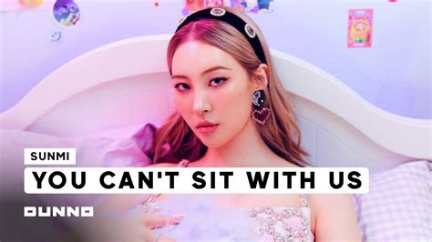 You Cant Sit With Us Sunmi청하 Official Lyrics Video Youtube