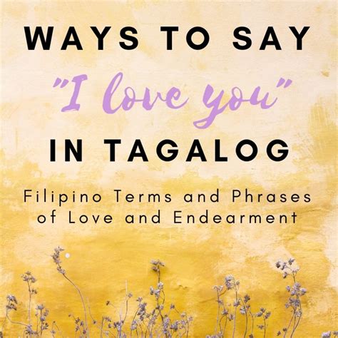 How To Say I Love You In Tagalog Filipino Words And Terms Of